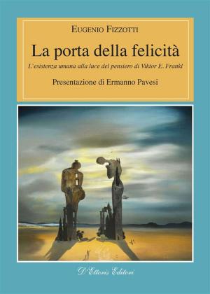 Cover of the book La porta della felicità by Jorge Olaechea Catter
