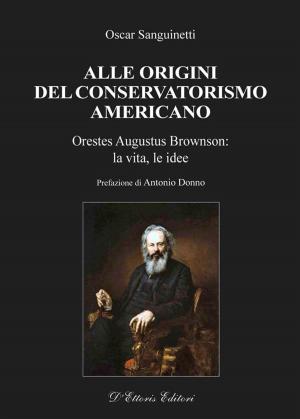 Cover of the book Alle origini del conservatorismo americano by Jorge Olaechea Catter