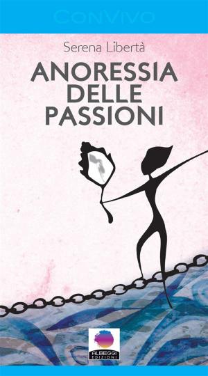 Cover of the book Anoressia delle passioni by Thomas Muldoon
