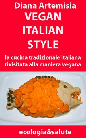 Cover of the book Vegan Italian Style by Jillian Michaels, Mariska van Aalst