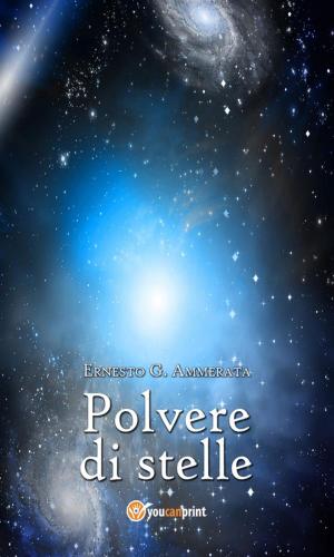 Cover of the book Polvere di stelle by Pietro Giovanni Liuzzi