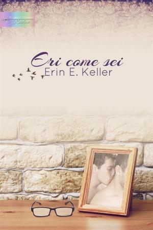Cover of the book Eri come sei by Z. A. Maxfield