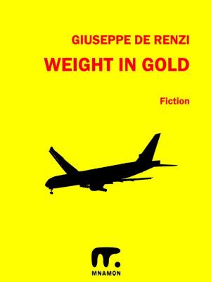 Cover of the book Weight in Gold by Rolando Zucchini