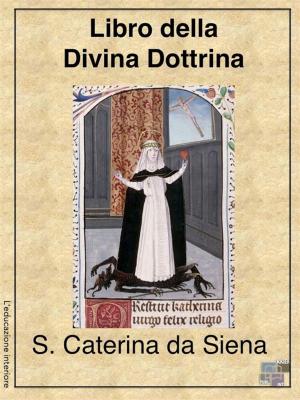 Cover of the book Libro della Divina Dottrina by Sebastiano Zanolli