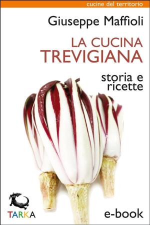 Cover of the book La cucina trevigiana by David Cohen, Emanuela Luisari