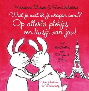 Cover of the book Weet je wat ik je vragen wou? Op allerlei plekjes een kusje van jou! by Marianne Busser, Ron Schröder