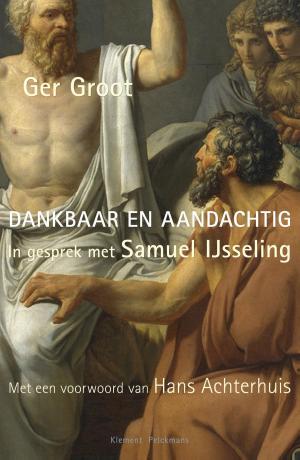Cover of the book Dankbaar en aandachtig by Huub Oosterhuis