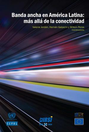 Cover of the book Banda ancha en América Latina: más allá de la conectividad by United Nations