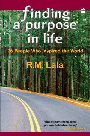 Cover of the book Finding A Purpose In Life : 26 People Who Inspired The World by Vishal Bhardwaj, Sukrita Paul Kumar