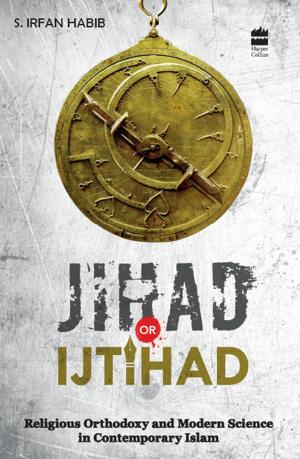 Cover of the book Jihad Or Itjihad : Religious Orthodoxy And Modern Science In Contemporary India by Saikat Majumdar