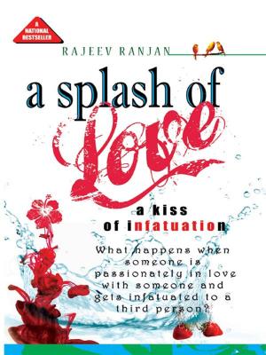 Cover of the book A Splash Of Love by Dr. Bhojraj Dwivedi, Pt. Ramesh Dwivedi