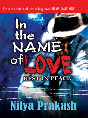 Cover of the book In the name of love by Dr. Bhojraj Dwivedi, Pt. Ramesh Dwivedi