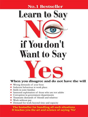 Book cover of Learn to Say No if You Don’t Want to Say Yes