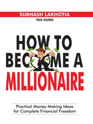 Cover of the book How To Become A Millionaire by Soumyashri Debasish