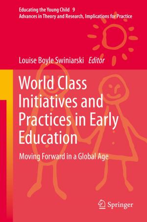 Cover of the book World Class Initiatives and Practices in Early Education by G.L. Pandit