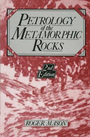 Cover of the book Petrology of the Metamorphic Rocks by J. James, H.J Tanke
