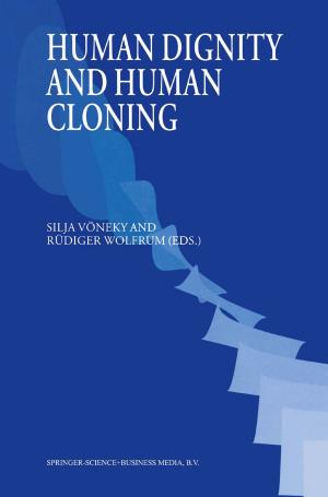Cover of the book Human Dignity and Human Cloning by J. Wright