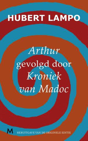 Cover of the book Arthur, gevolgd door kroniek van madoc by Michael Scott