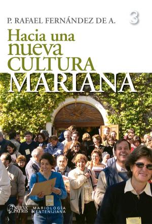 Cover of the book Hacia una nueva cultura Mariana by José Kentenich