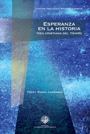 Cover of the book Esperanza en la historia by Manuel Bastias Saavedra