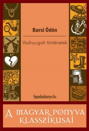 Cover of the book Vadnyugati történetek by Ford Madox Ford