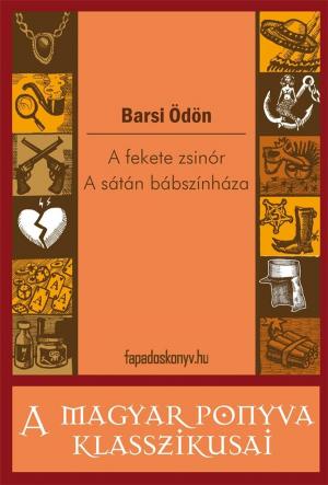 Cover of the book A fekete zsinór - A Sátán bábszínháza by Flax Perry