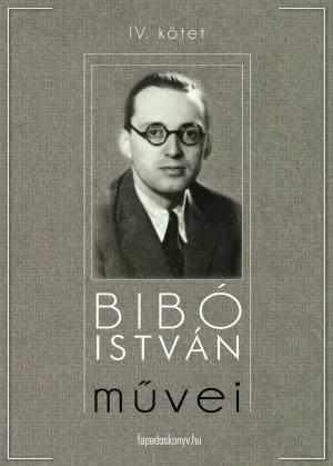 bigCover of the book Bibó István művei IV. kötet by 