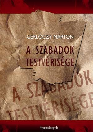 Cover of the book A szabadok testvérisége by Alexandre Dumas