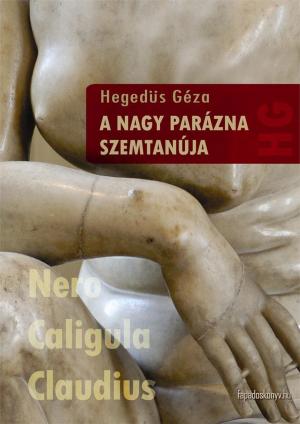 Cover of the book A nagy parázna szemtanúja by Alexandre Dumas