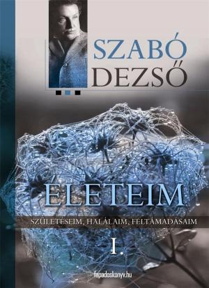 Cover of the book Életeim I. rész by S.M. Toyne