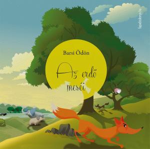 Cover of the book Az erdő meséi by Othen Donald Dale Cummings