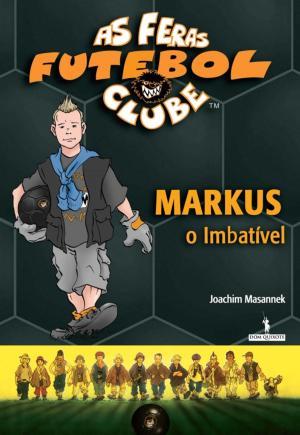 Cover of the book Markus, o Imbatível by Joachim Masannek; Jan Birck