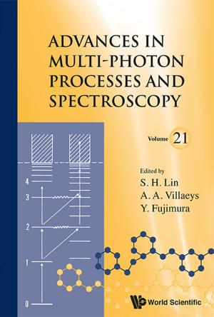 Cover of the book Advances in Multi-Photon Processes and Spectroscopy by Seeram Ramakrishna, Daniel Joo-Then Ng
