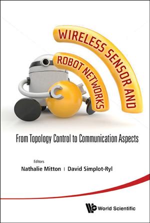 Cover of the book Wireless Sensor and Robot Networks by Chuanqi He, Nikolay Lapin