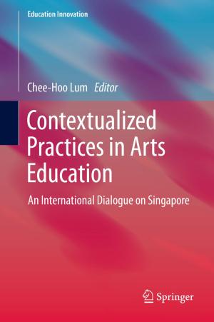 Cover of the book Contextualized Practices in Arts Education by Shenglin Zhao, Michael R. Lyu, Irwin King