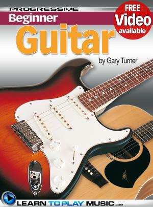 Cover of the book Guitar Lessons for Beginners by LearnToPlayMusic.com, Brett Duncan