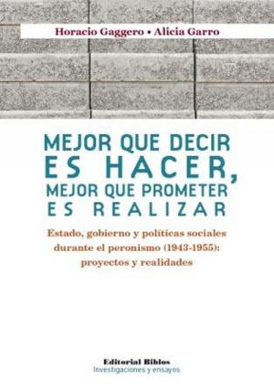 Cover of the book Mejor que decir es hacer, mejor que prometer es realizar by Eduardo D. Levín