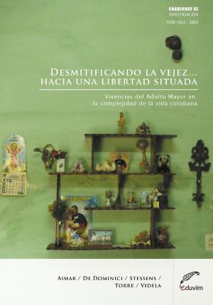 Cover of the book Desmitificando la vejez… hacia una libertad situada by Axel Cherniavsky, Chantal Jaquet