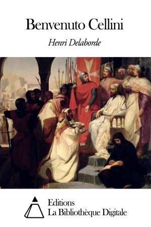 Cover of the book Benvenuto Cellini by Savinien Cyrano de Bergerac