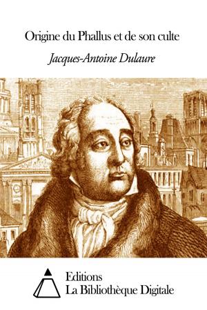 Cover of the book Origine du Phallus et de son culte by Tamizey de Larroque Philippe