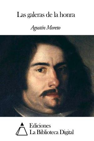 Cover of the book Las galeras de la honra by Miguel de Cervantes
