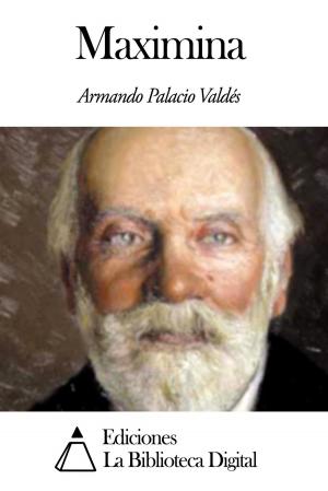Cover of the book Maximina by Antonio de Hoyos y Vinent