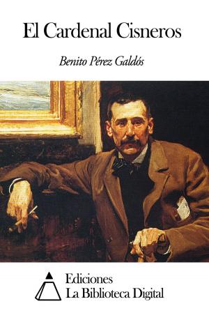 Cover of the book El Cardenal Cisneros by Vicente Blasco Ibáñez
