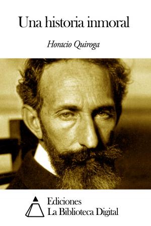Cover of the book Una historia inmoral by Juan Bautista Alberdi