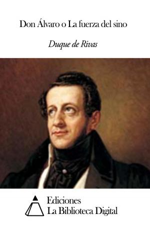 Cover of the book Don Álvaro o La fuerza del sino by Cândido de Figueiredo