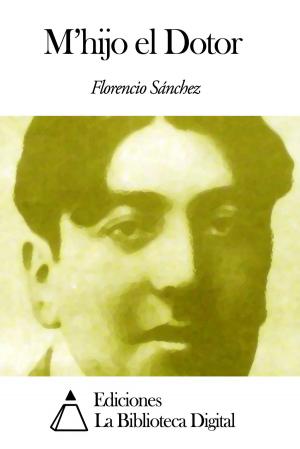 Cover of the book M'hijo el Dotor by José Cadalso