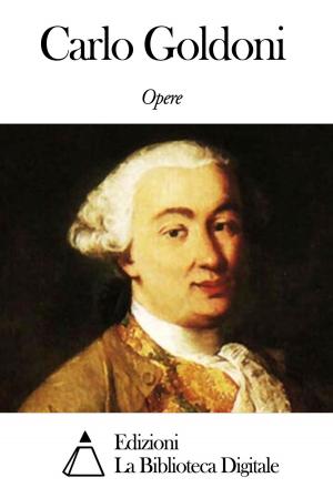 Cover of the book Opere di Carlo Goldoni by Giovanni Verga