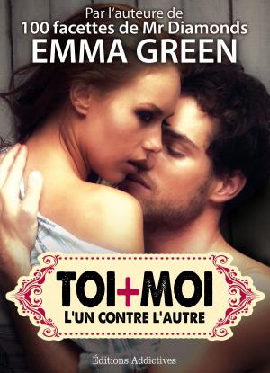 Cover of the book Toi + Moi : lun contre lautre, vol. 4 by Amber James