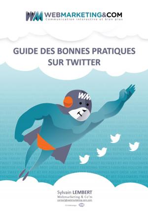 Cover of the book Guide des Bonnes Pratiques sur Twitter by kevin jones