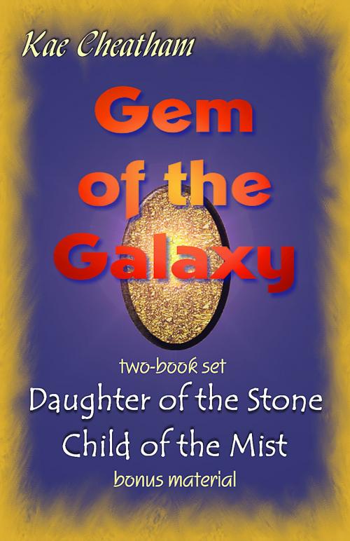 Cover of the book Gem of the Galaxy by Kae Cheatham, KAIOS Books